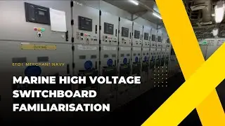 High voltage Switchboard Familiarization of a Merchant ship | ETO | Merchant Navy