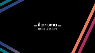Il Prisma | Design Human Life - 2022 edition