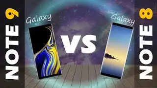 Samsung Galaxy Note 9 VS Note 8