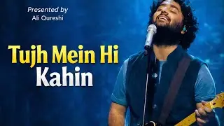 Tujh Mein Hi Kahin ❤️ | Soulful Romantic Song | Arijit Singh Vibe | Ali Qureshi