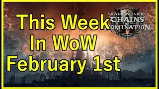 This Week In WoW February 1st | Boosties Banned | Cross Faction Gameplay