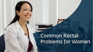 Common Rectal Issues Women Face