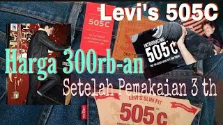 Levi's 505C setelah pemakaian +/- 3 tahun.