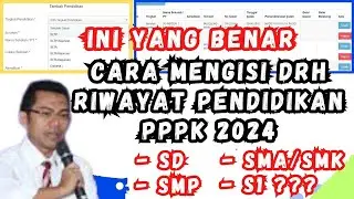 CARA MENGISI DRH RIWAYAT PENDIDIKAN PPPK 2024 UNTUK PENETAPAN NIP 2025