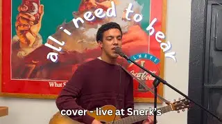 All I Need To Hear - The 1975 (Cover) - Live at Snerk's