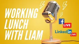 Working Lunch with Liam - Tony Greenwood