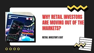 Why Retail Investors are Moving Out? | Retail Investor's Exit