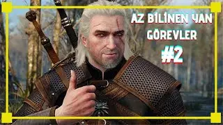 The Witcher 3: Wild Hunt | &Ccedil;akma Witcher (Az Bilinen Yan G&ouml;revler #2)