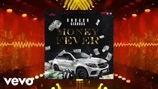Squash - Money Fever (Official Audio)