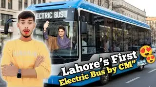 Lahore&rsquo;s First 😍 Electric Bus by CM&rdquo;😍