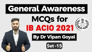 General Awareness MCQs for IB ACIO Recruitment 2021 - Explained by Dr Vipan Goyal Set 15 #IBACIO2021