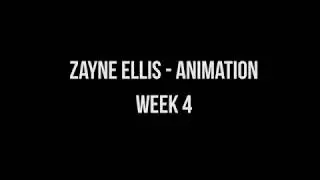 Zayne Ellis Animation - Week 4