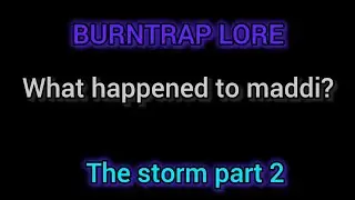 Burntrap lore!