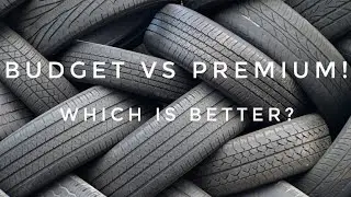 The Truth about Premium Vs Budget Tyres