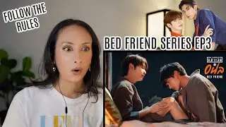 อย่าเล่นกับอนล I Bed Friend Series EP.3 Highlight REACTION