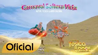 Yesica Llanos - Carnaval Soltera Vida Oficial 2025