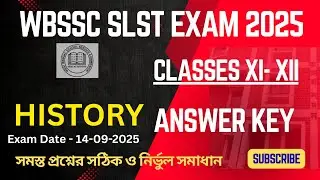 WBSSC SLST 2025 History (Class 11&ndash;12) Answer Key | Full Paper Solution, Review & Analysis