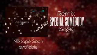 D.K - Special Somebody (Remix)