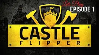 Castle Flipper Gameplay | Lets Play Episode 1