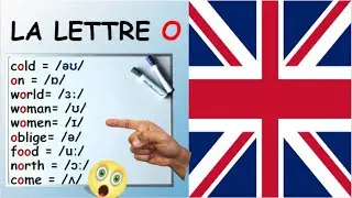 La Voyelle O | Prononciation en Anglais Britannique | 9 manières de prononcer le O