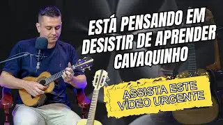 N&atilde;o desista do Cavaquinho | ESCOLA DE CAVACO DANIEL MARTINS