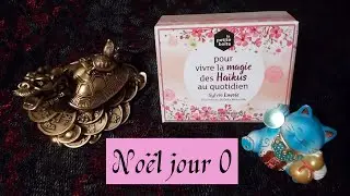 NO&Euml;L, jour 0 POUR VIVRE LA MAGIE DES HAIKUS AU QUOTIDIEN