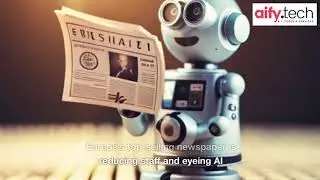Europes top selling newspaper is reducing staff and eyeing ai