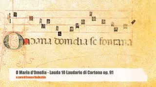 O Maria, d'omelia. Il Laudario di Cortona n. 91, lauda X