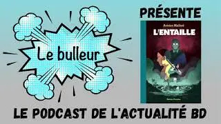 Le bulleur pr&eacute;sente L'entaille