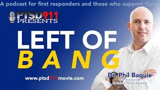 Left of Bang. Dr. Phil Baquie