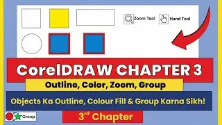 CorelDRAW Chapter 3: Learn to Use Outline, Color Fill, Zoom and Group Tool | Start Designing!
