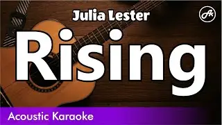 Julia Lester - Rising (karaoke acoustic)