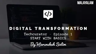 Digital Transformation Malayalam | Techcurator EP 01 | Start From The Basics | Harunshah Salim