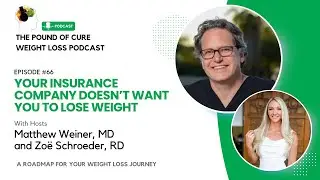 Episode 66: Your Insurance Company Doesn&rsquo;t Want You to Lose Weight