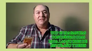 TOP 10 FRAGANCIAS CONQUISTADORAS PARA FIN DE AÑO Y REYES.