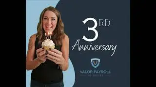 Valor Payroll Solution's Three Year Anniversary