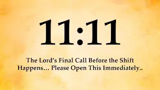 🕊11:11 The Lord&rsquo;s Final Call Before the Shift Happens&hellip; Please Open This Immediately..⚠