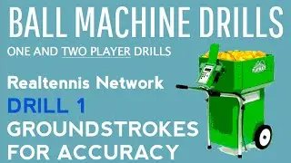 Ball Machine Drills - D1 Groundstrokes For Accuracy