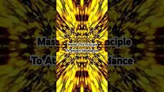 Master This Principle to Attract Abundance #lawofattraction #affirmations #manifestation