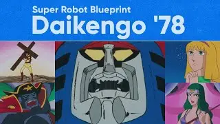 Daikengo '78, Super Robot Blueprint