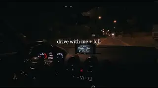lofi drive w/ me on a dark empty road