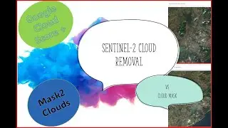 Sentinel-2 Satellite Cloud Masking/Removal Technique using GEE