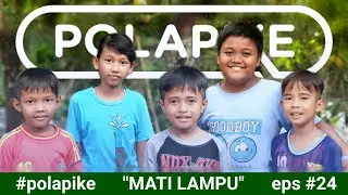 MATI LAMPU #polapike (FILM PENDEK NGAPAK KEBUMEN)