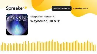 Waybound, 30 & 31