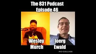 The 831 Podcast Episode 46 Joerg Ewald