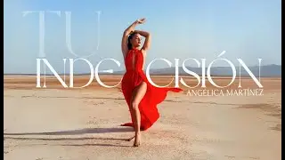 Ang&eacute;lica Mart&iacute;nez - Tu Indecisi&oacute;n (Video Oficial)