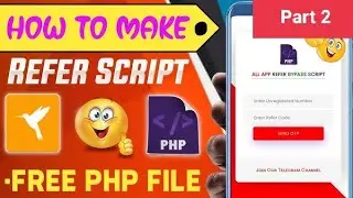 🔥🔥 How To Make Refer Bypass Script !! Refer Bypass Script Kaise Banaye 😜 Part - 2 2024 ||
