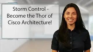 Storm Control - Become the Thor of Cisco Architecture
