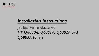 How to install Jet Tec Recycled HP Q6000A, Q6001A, Q6002A & Q6003A Toners