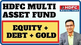 HDFC Multi Asset Mutual Fund Review 2025 | Equity, Debt, Gold Diversification Explained in Hindi